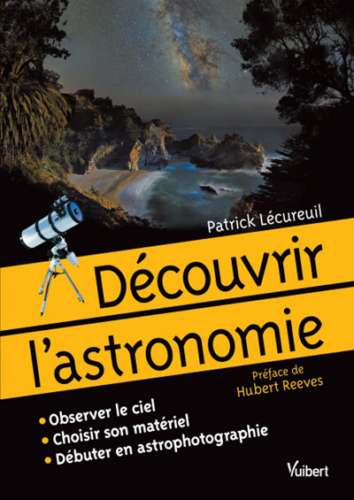 Le nouveau livre de Patrick LECUREUIL : « Découvrir l’astronomie »